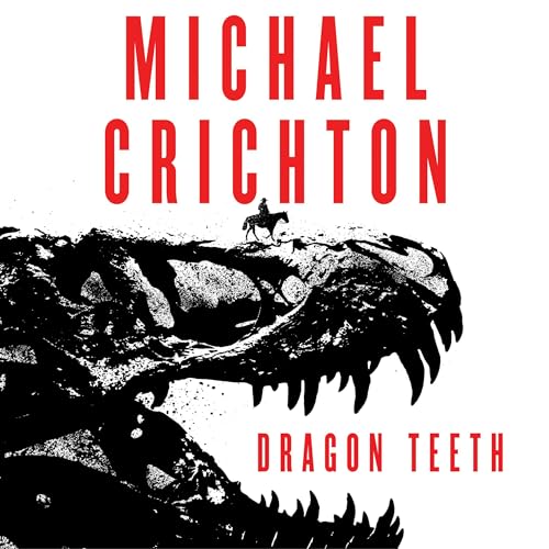 Dragon Teeth by Michael Crichton