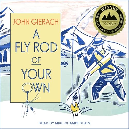 A Fly Rod of Your Own