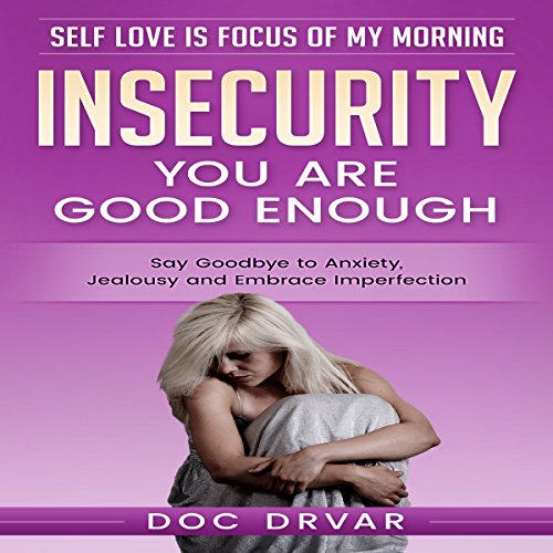 Insecurity: You Are Good Enough