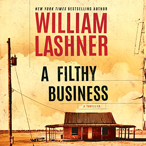A Filthy Business by William Lashner