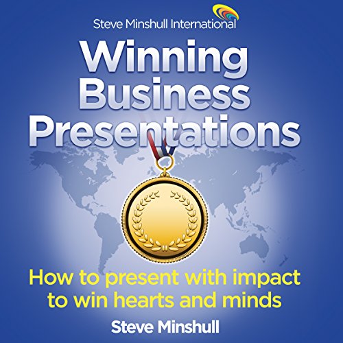 Winning Business Presentations by Steve Minshull