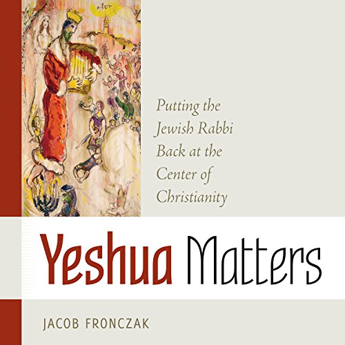 Yeshua Matters by Jacob Fronczak