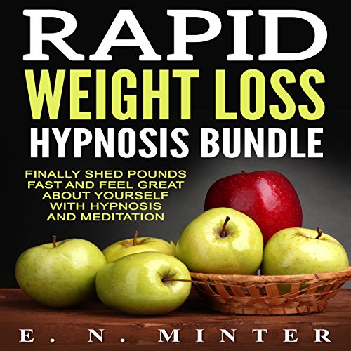 Rapid Weight Loss Hypnosis Bundle by E. N. Minter