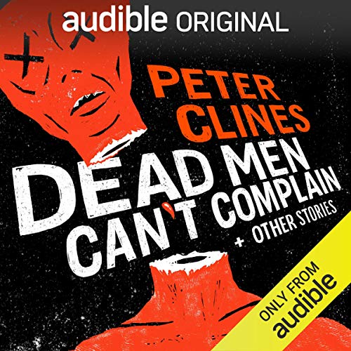 Dead Men Can't Complain and Other Stories