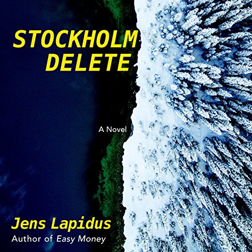 Stockholm Delete by Jens Lapidus