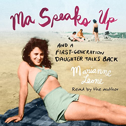 Ma Speaks Up by Marianne Leone