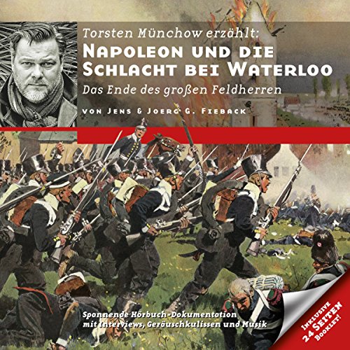 Napoleon und die Schlacht bei Waterloo - Das Ende des großen Feldherren