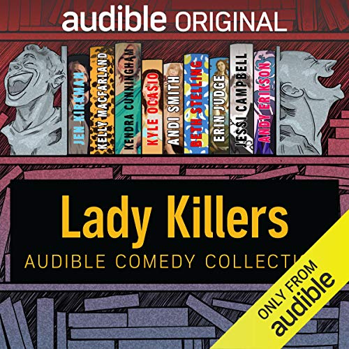 Audible Comedy Collection: Lady Killers by Jen Kirkman