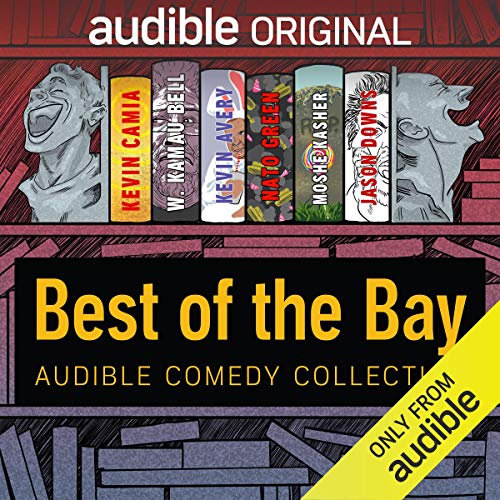 Audible Comedy Collection: Best of The Bay by Kevin Camia