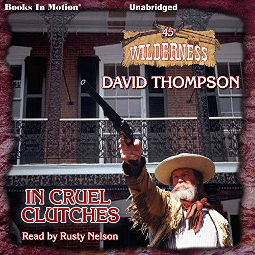 In Cruel Clutches by David Thompson