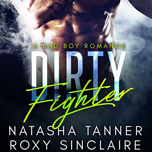 Dirty Fighter by Roxy Sinclaire