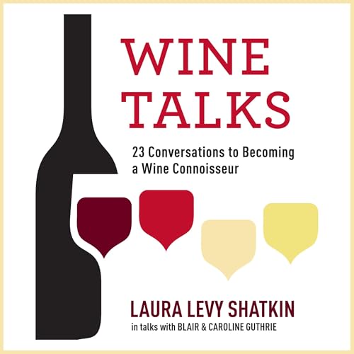 Wine Talks by Laura Levy Shatkin