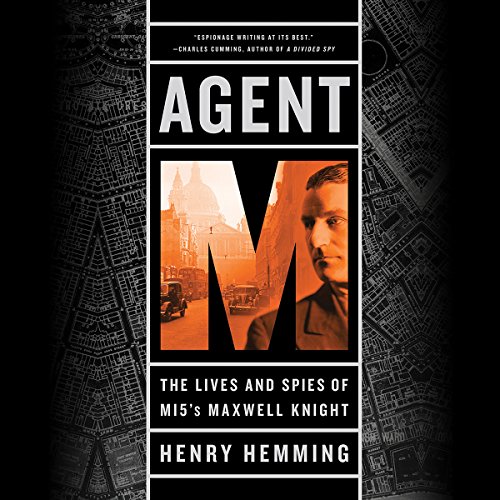 Agent M by Henry Hemming