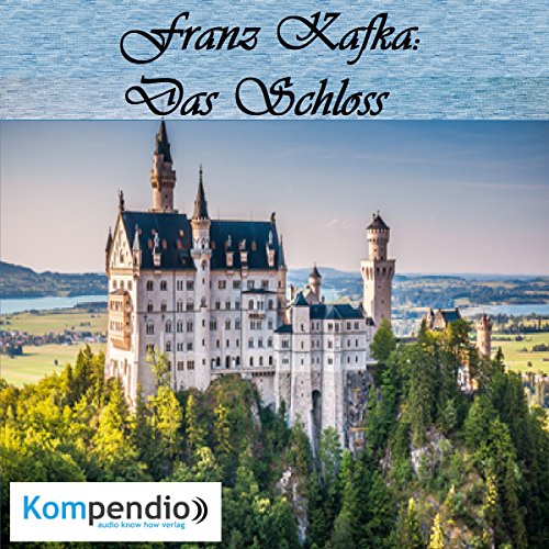 Das Schloss von Franz Kafka