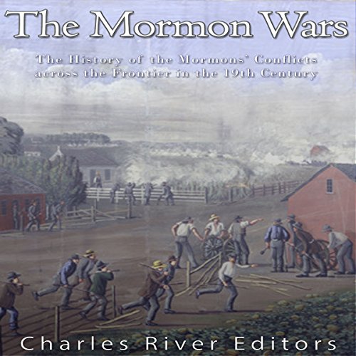 The Mormon Wars by Charles River Editors