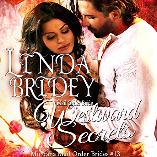 Mail Order Bride: Westward Secrets