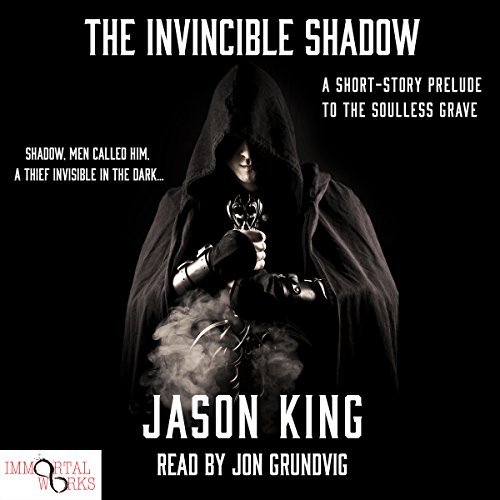 The Invincible Shadow by Jason King