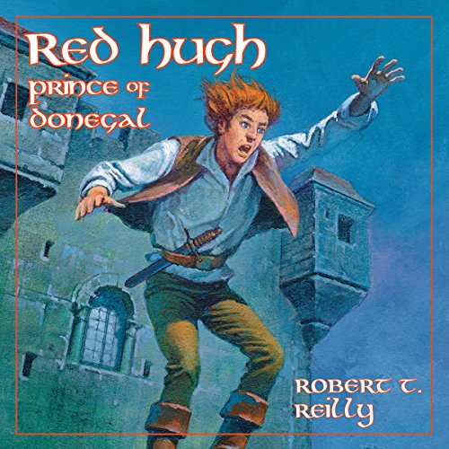 Red Hugh, Prince of Donegal by Robert Reilly