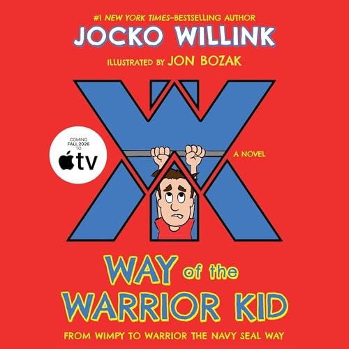 Way of the Warrior Kid by Jocko Willink