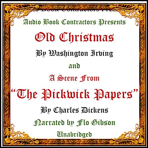 "Old Christmas" and a Scene from "The Pickwick Papers"