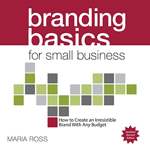 Branding Basics for Small Business, 2nd Edition