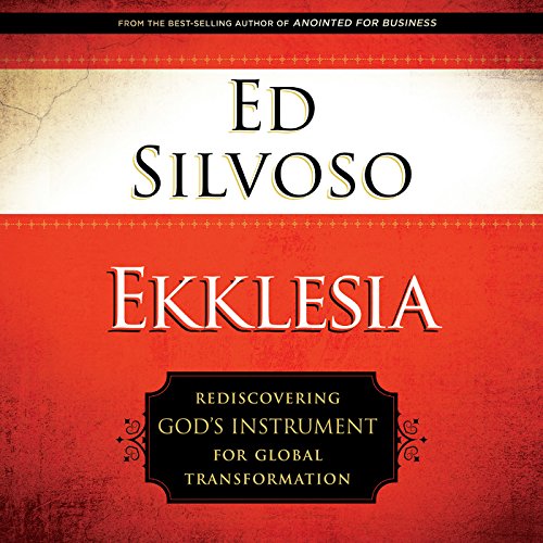Ekklesia by Dr. Ed Silvoso