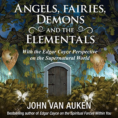 Angels, Fairies, Demons, and the Elementals