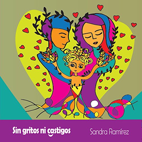 Sin Gritos ni Castigos [Without Shouts or Punishment]