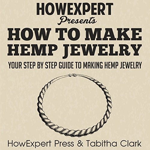 How to Make Hemp Jewelry by HowExpert Press