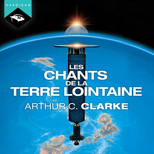 Les Chants de la Terre lointaine by Arthur C. Clarke