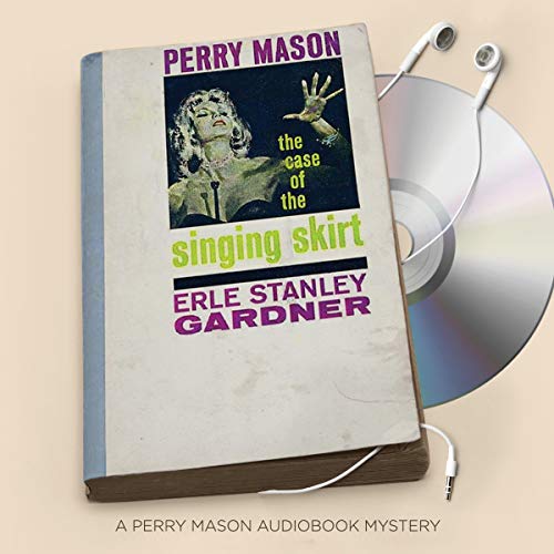 The Case of the Singing Skirt