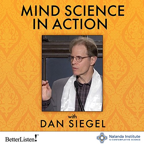 Mind Science in Action by Daniel J. Siegel