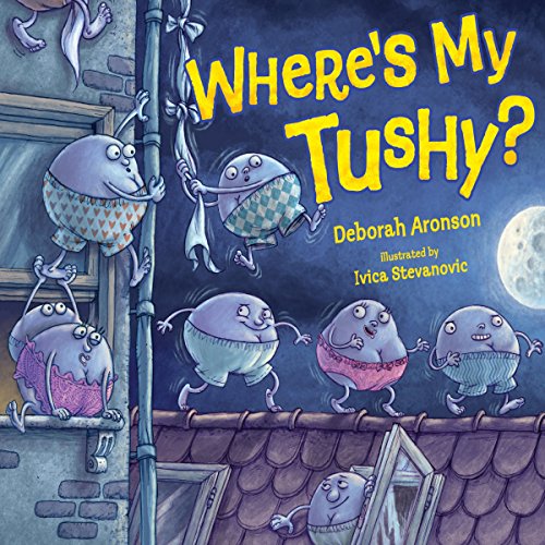 Where's My Tushy? by Deborah Aronson