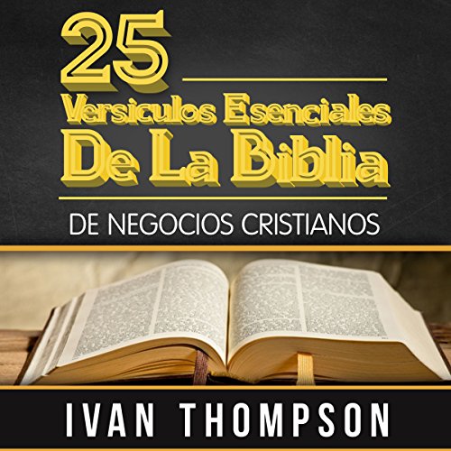 25 Versículos Esenciales de la Biblia para Líderes de Negocios Cristianos [25 Essential Bible Verses for Christian Business Leaders]