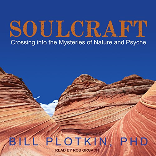 Soulcraft by Bill Plotkin PhD