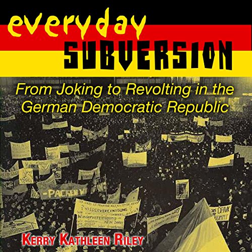 Everyday Subversion by Kerry Kathleen Riley