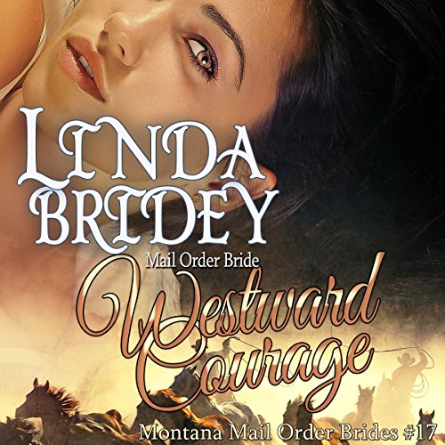 Westward Courage by Linda Bridey