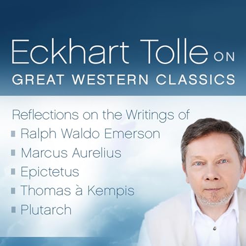 Eckhart Tolle on Great Western Classics by Eckhart Tolle