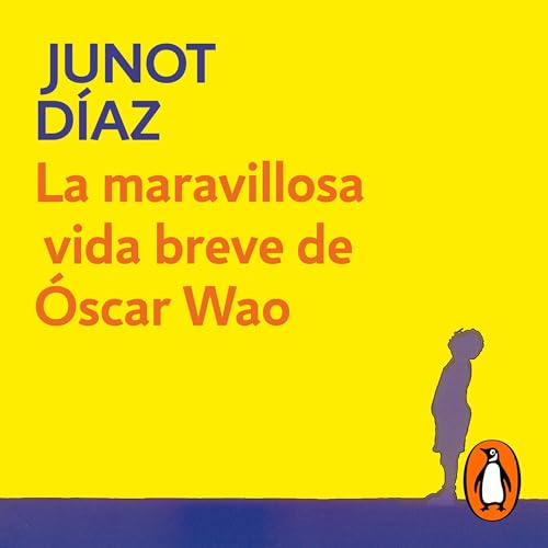 La maravillosa vida breve de Óscar Wao [The Brief Wondrous Life of Oscar Wao]