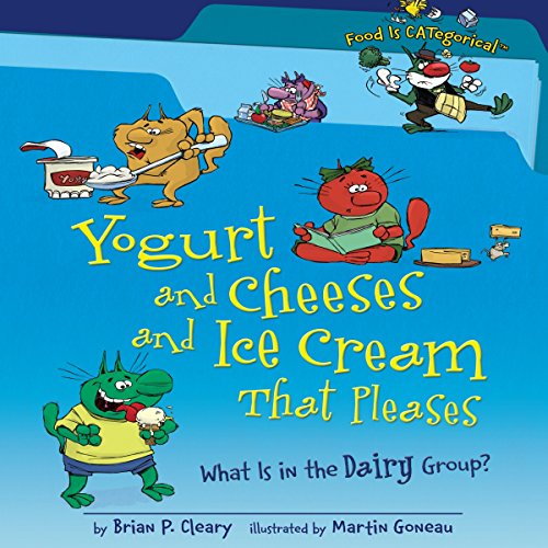 Yogurt and Cheeses and Ice Cream That Pleases [Revised Edition]