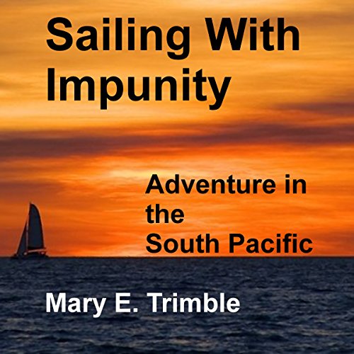 Sailing with Impunity by Mary E. Trimble