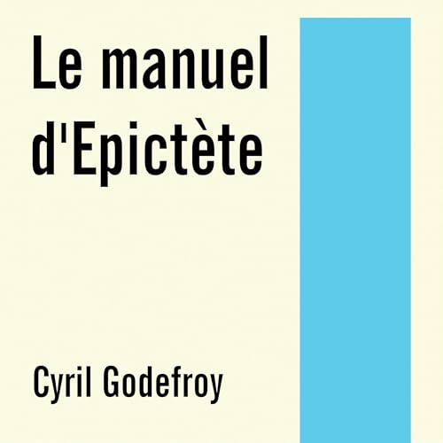 Le manuel d'Epictète by Épictète
