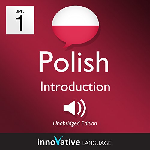 Learn Polish - Level 1: Introduction to Polish by Innovative Language Learning LLC