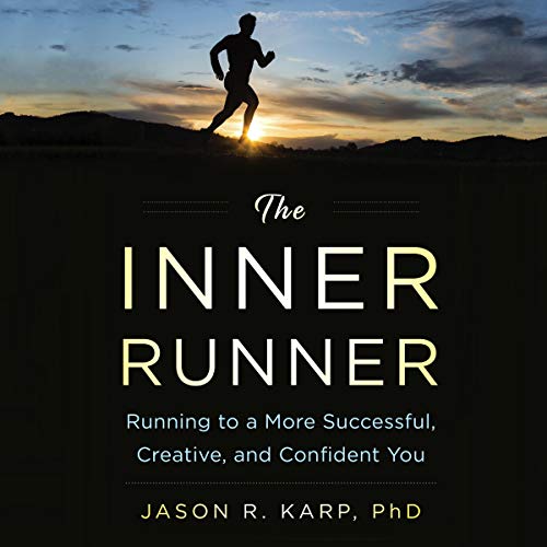 The Inner Runner by Jason R. Karp PhD