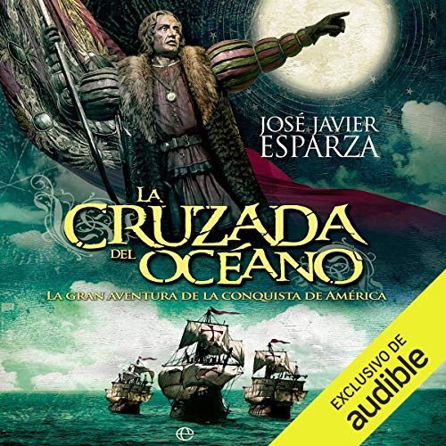 La cruzada del océano [The Crusade of the Ocean]