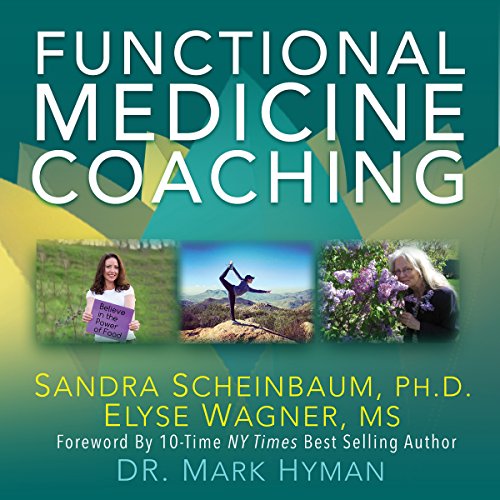 Functional Medicine Coaching by Sandra Scheinbaum