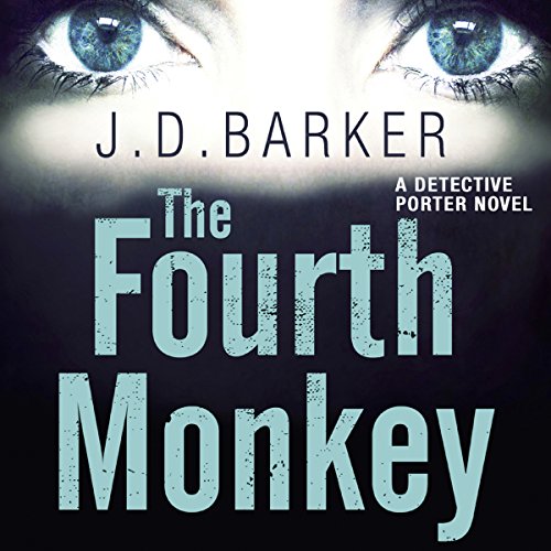 The Fourth Monkey by J.D. Barker