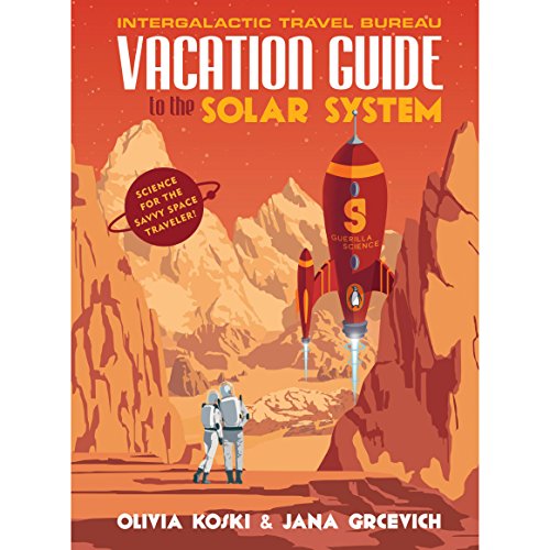 Vacation Guide to the Solar System by Olivia Koski