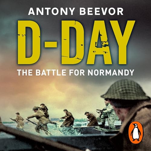 D-Day by Antony Beevor