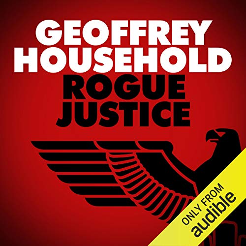 Rogue Justice by Geoffrey Household